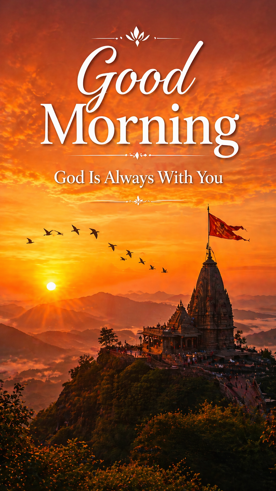 Good morning image sunrise hilltop temple flag birds flying God Is Always With You